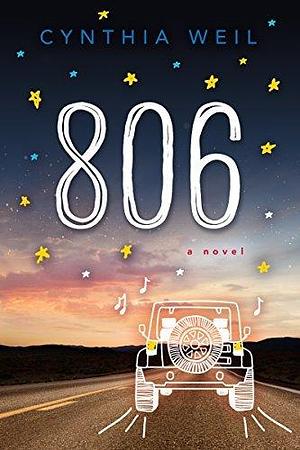806: A Novel by Cynthia Weil, Cynthia Weil