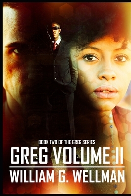 Greg Volume II by William Wellman