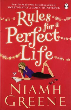 Rules For A Perfect Life by Niamh Greene