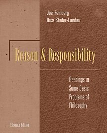 Reason and Responsibility: Readings in Some Basic Problems of Philosophy by Joel Feinberg