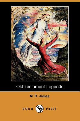 Old Testament Legends (Dodo Press) by M.R. James