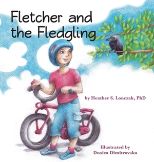 Fletcher and the Fledgling by Heather S. Lonczak