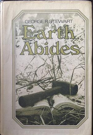 Earth Abides by George R. Stewart