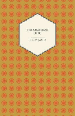 The Chaperon by Henry James