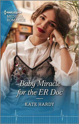 Baby Miracle for the ER Doc by Kate Hardy