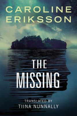 The Missing by Caroline Eriksson