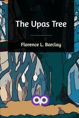 The Upas Tree by Florence L. Barclay