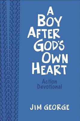 A Boy After God's Own Heart Action Devotional Deluxe Edition by Jim George