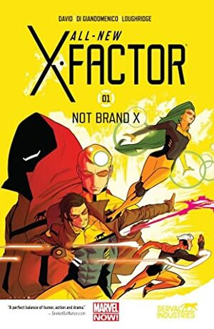 All-New X-Factor, Vol. 1: Not Brand X by Carmine Di Giandomenico, Jared Fletcher, Alex Garner, Giuseppe Camuncoli, Peter David, Lee Loughridge, Kris Anka, Pop Mhan