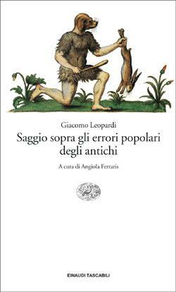 Saggio Sopra Gli Errori Popolari Degli Antichi by Angiola Ferraris, Giacomo Leopardi