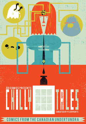 Chilly Tales: Comics from the Canadian Undertundra by Somya Singh, Drue Langlois, Colin Upton, Noam Sussman, Marta Chudolinska, Mark Connery, Matt Daley, Elaine Will, Jesse Bochner, Dakota McFadzean, Angel Chen, Hyein Lee, Jordan Bursach, Marc Bell, Fiona Smyth, Cory McCallum, Keith Mclean, Robb Mirsky, Oliver Henry McTavish-Wisden, Ksenia Kozhevnikova, Josh Holinaty, Jason Bradshaw, Josh Rosen, Jeff Fenwick, Shira Haberman, Myles Langlois, Rosena Fung, Ian McMurray, Wm Brian MacLean, Jay Moysey