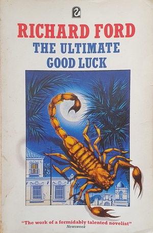 The Ultimate Good Luck by Richard Ford