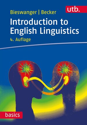 Introduction to English Linguistics by Annette Becker, Markus Bieswanger
