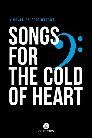 Songs for the Cold of Heart by Éric Dupont, Peter McCambridge