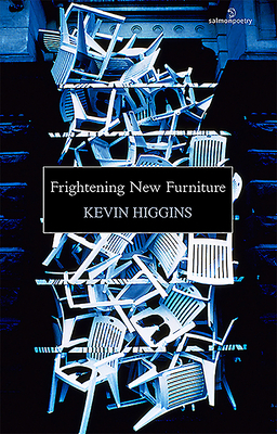 Frightening New Furniture by Kevin Higgins