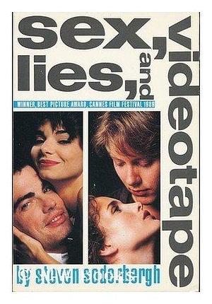 Sex, Lies, and Videotape Movie Edition Screenplay by Steven Soderbergh, Steven Soderbergh