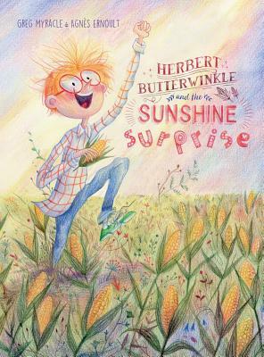 Herbert Butterwinkle and the Sunshine Surprise by Greg Myracle