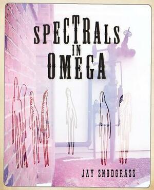 Spectrals in Omega by Jay Snodgrass