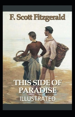 This Side of Paradise Illustrated by F. Scott Fitzgerald