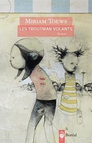 Les Troutman volants by Miriam Toews