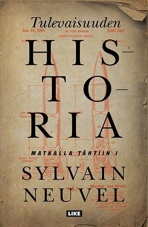 Tulevaisuuden historia by Sylvain Neuvel