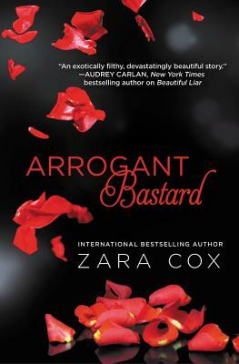 Arrogant Bastard by Zara Cox