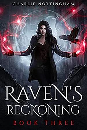 Raven's Reckoning by Charlie Nottingham