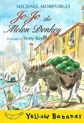 Jo-Jo the Melon Donkey by Michael Morpurgo