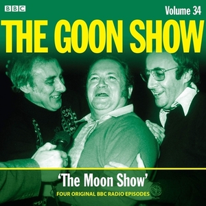 The Goon Show: Volume 31: Four Episodes of the Classic BBC Radio Comedy by Eric Sykes, Spike Milligan