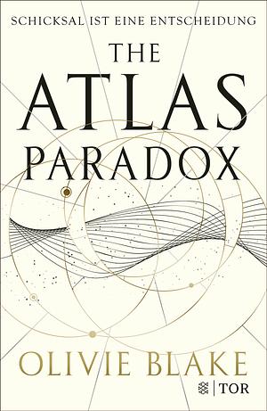 The Atlas Paradox: Schicksal ist eine Entscheidung by Olivie Blake