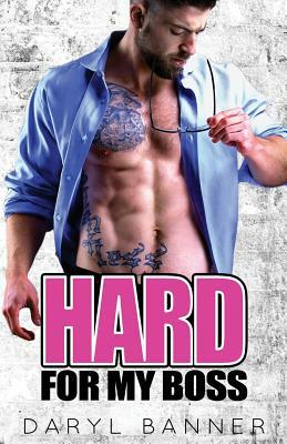 Hard For My Boss by Daryl Banner