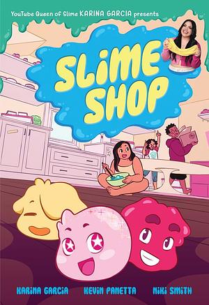 Slime Shop by Karina Garcia, Kevin Panetta