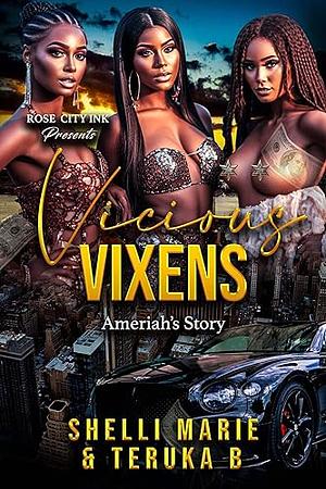 Vicious Vixens: Ameriah's Story by Shelli Marie