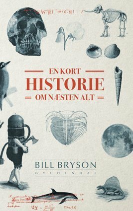 En kort historie om næsten alt by Bill Bryson