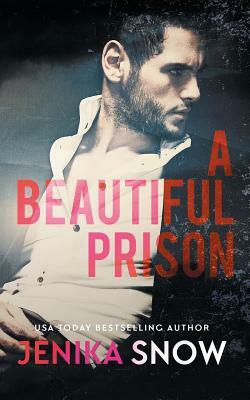 A Beautiful Prison by Jenika Snow