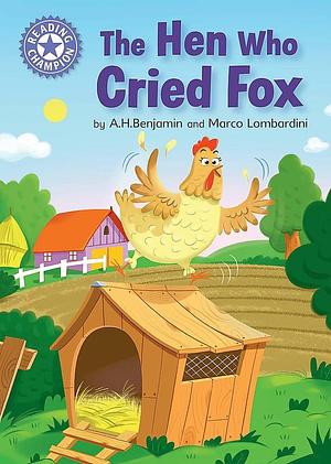 Reading Champion: the Hen Who Cried Fox: Independent Reading Purple 8 by A. H. Benjamin