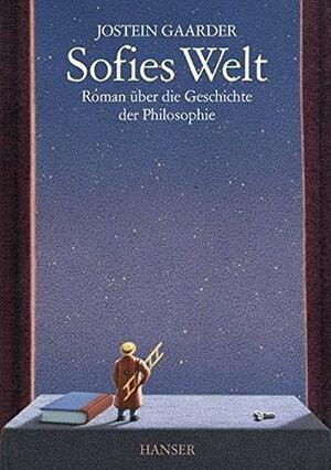 Sofies Welt: ein Roman über die Geschichte der Philosophie by Jostein Gaarder