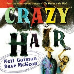 Crazy Hair by Dave McKean, Neil Gaiman