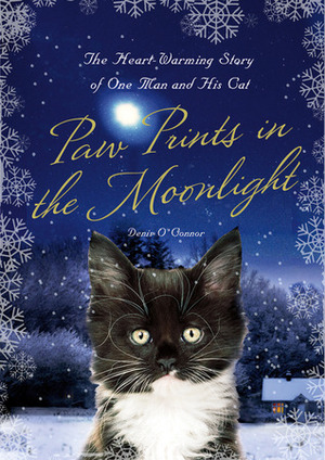 Paw Prints in the Moonlight: The Heartwarming True Story of One Man and his Cat by Richard Morris, Denis O'Connor