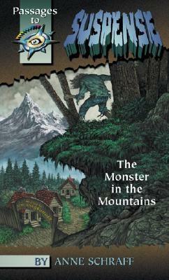 The Monster in the Mountains by Anne Schraff