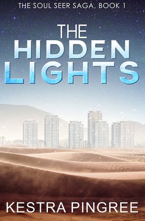The Hidden Lights by Kestra Pingree