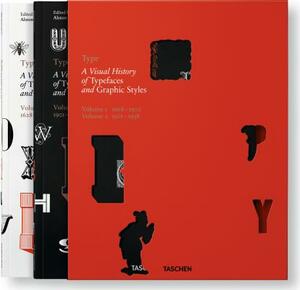 Type: A Visual History of Typefaces & Graphic Styles by Alston W. Purvis, Jan Tholenaar
