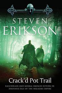 Crack'd Pot Trail by Steven Erikson