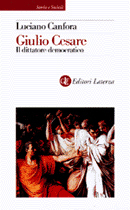 Giulio Cesare: Il dittatore democratico by Luciano Canfora