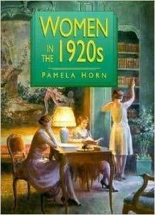 Women In The 1920s by Pamela Horn