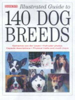 Illustrated Guide to 140 Dog Breeds by Katharina Von Der Leyen