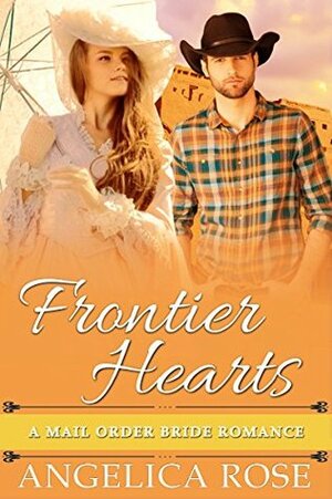 Frontier Hearts by Angelica Rose