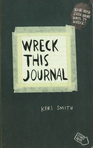 Wreck This Journal by Keri Smith