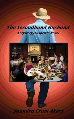 The Secondhand Husband by Saundra Crum Akers