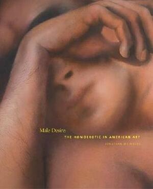 Male Desire: The Homoerotic in American Art by Jonathan Weinberg